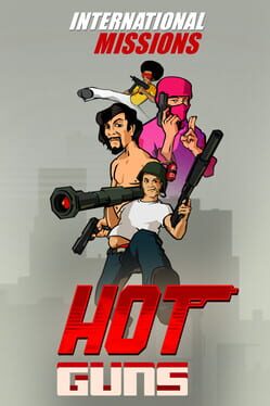 Hot Guns: International Missions