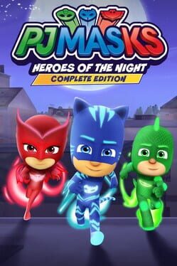 PJ Masks: Heroes of the Night – Complete Edition