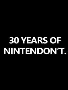 30 Years of Nintendon’t