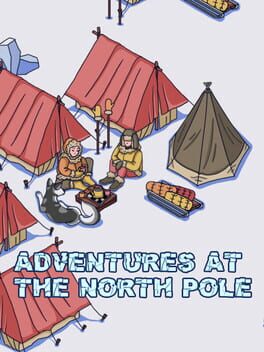 Adventures at the North Pole