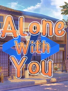 Alone With You