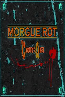 Morgue Rot: The Coroner’s Quest