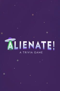 Alienate!: A Trivia Game