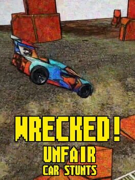 Wrecked! Unfair Car Stunts