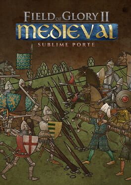 Field of Glory II: Medieval – Sublime Porte