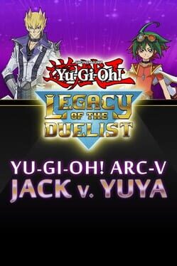 Yu-Gi-Oh! Legacy of the Duelist: Arc-V – Jack Atlas vs Yuya
