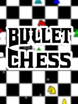 Bullet Chess
