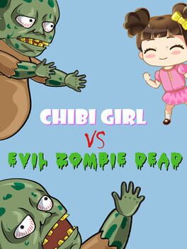 Chibi Girl vs. Evil Zombie Dead