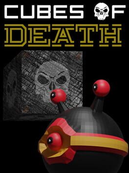 Cubes of Death
