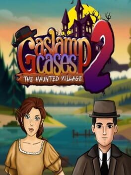 Gaslamp Cases 2: The Haunted Village