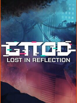GTTOD: Lost in Reflection