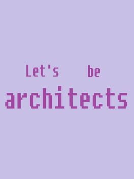 Let’s be architects
