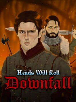 Heads Will Roll: Downfall