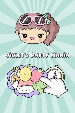 Violet’s Party Mania
