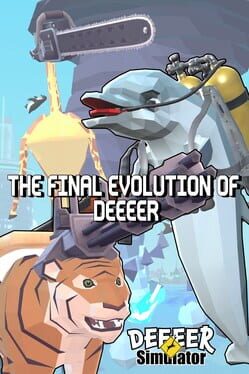 Deeeer Simulator: The Final Evolution of Deeeer