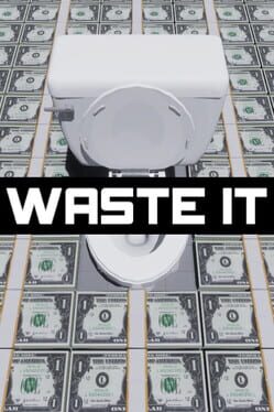 Waste It
