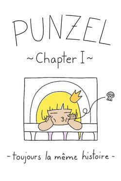 Punzel: Chapter I – Toujours la Meme Histoire