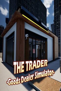 The Trader: Good Dealer Simulator