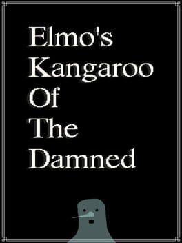 Elmo’s Kangaroo of the damned: Punishment Edition
