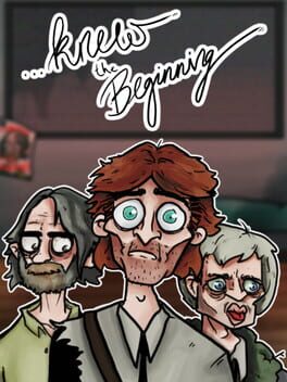 …Knew the Beginning