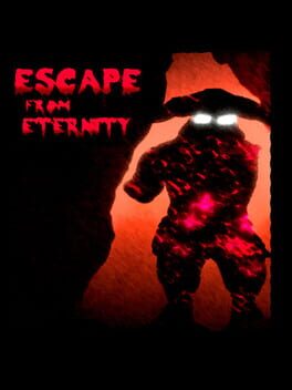 Escape From Eternity