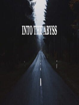 Into the Abyss