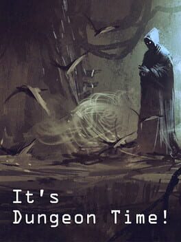 It’s Dungeon Time!