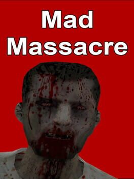 Mad Massacre