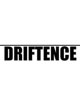 Driftence