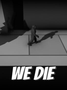 We Die