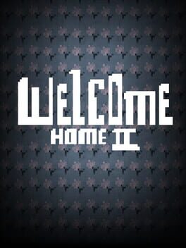 Welcome Home 2