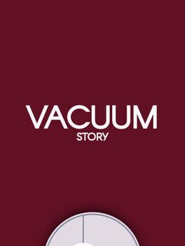Vacuum Story
