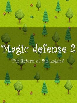 Magic defense 2: The Return of the Legend