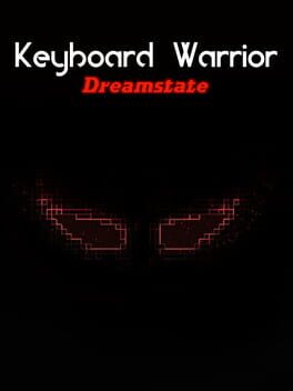 Keyboard Warrior: Dreamstate