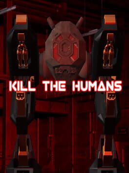 Kill the Humans