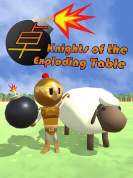 Knights of the Exploding Table
