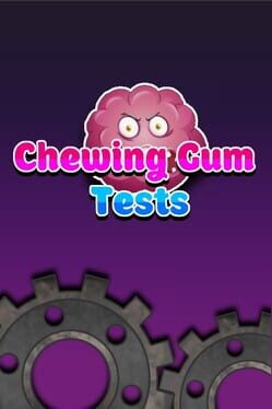 Chewing Gum Tests