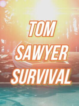 Mark Twain’s Tom Sawyer: Survival Game
