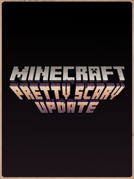 Minecraft: Pretty Scary Update