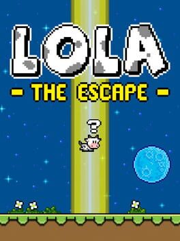 Lola: The Escape