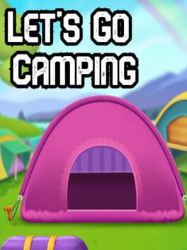 Let’s Go Camping