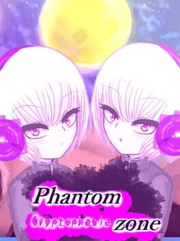 Phantom Zone: Cryptophasia