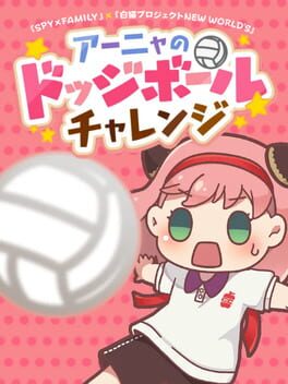 Anya’s Dodgeball Challenge