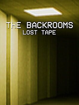 The Backrooms: Lost Tape