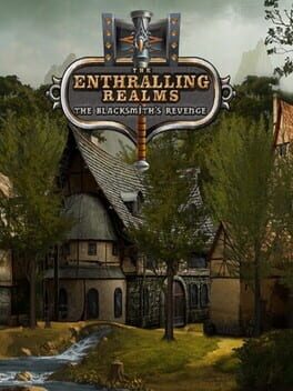 The Enthralling Realms: The Blacksmith’s Revenge