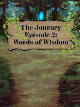 The Journey: Episode 2 – Words of Wisdom