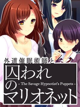 The Savage Hypnotist’s Puppets