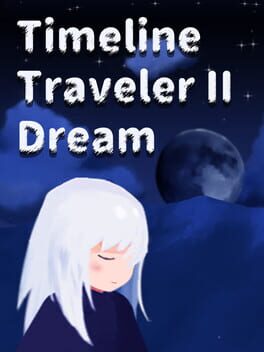 Timeline Traveler II: Dream