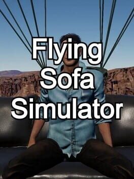 Flying Sofa Simulator