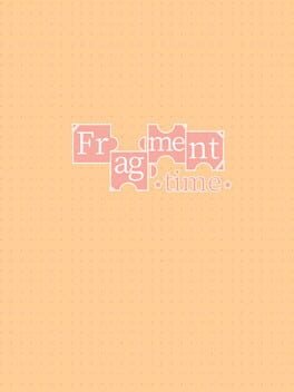 Fragment time
